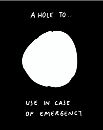 "A HOLE TO.."